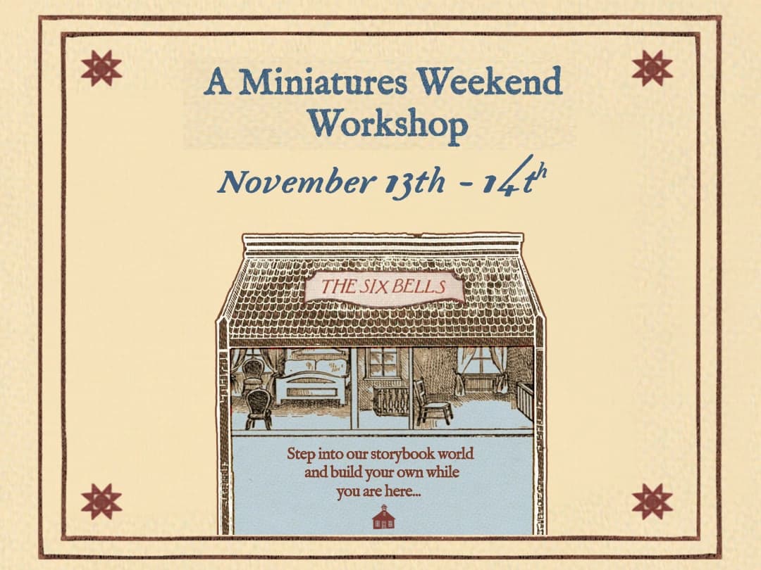 A Miniatures Weekend Workshop at The Six Bells, November 13–14, 2026